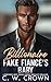 Billionaire Fake Fiancé’s B...
