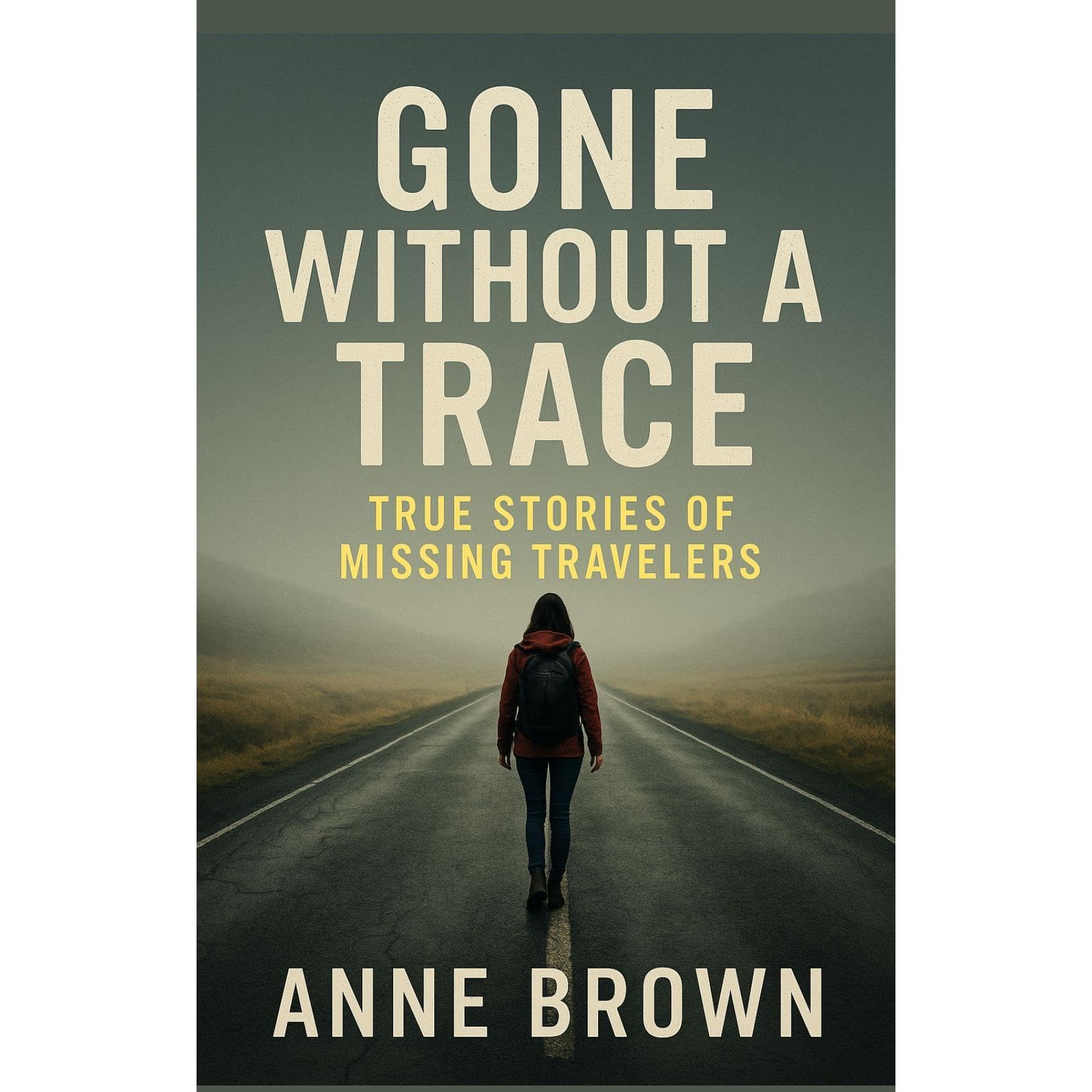 Gone Without a Trace: True Stories of Missing Travelers (Audible Audio)