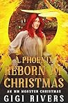 A Phoenix Reborn at Christmas by Gigi Rivers
