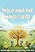 Milo and the Magic Seed: A ...