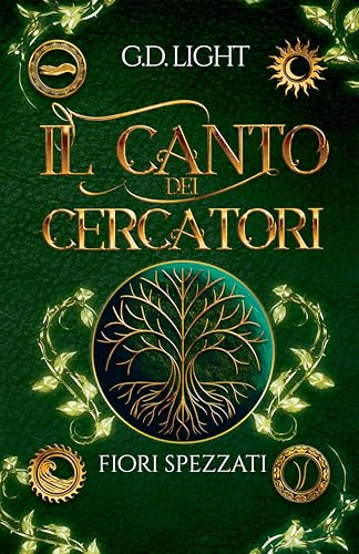 Il Canto dei Cercatori: Fiori spezzati (Kindle Edition)