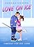 Love on Ice: Timeout für die Liebe (German Edition)
