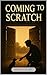 Coming To Scratch