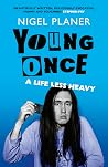 Young Once: A Lif...