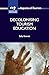 Decolonising Tourism Education (Aspects of Tourism, 105)