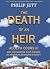 THE DEATH OF AN HEIR: ADOLPH COORS III AND THE MURDER THAT ROCKED AN AMERICAN BREWING DYNASTY