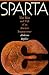 Sparta: The Rise and Fall of an Ancient Superpower