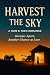 Harvest the Sky: After Deca...