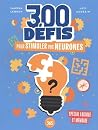 300 défis pour st...