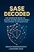 SASE Decoded: The Complete ...