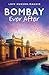 Bombay Ever After (The Harl...