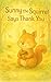 Sunny The Squirrel Says Tha...