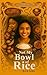Not My Bowl Of Rice by E.R. Escober