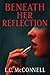 Beneath Her Reflection