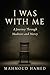 I Was With Me: A journey th...