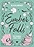 Ember Falls