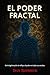 El Poder Fractal: De la leg...