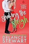 Shaking the Sleigh by Delancey Stewart Shaking the Sleigh by Delancey Stewart