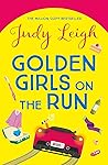 Golden Girls on the Run by Judy Leigh