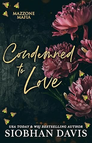 Condemned to Love (Mazzone Mafia, #1)