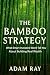 The Bamboo Strategy: What S...