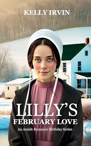 Lilly's February Love (An Amish Romance Birthday Series, #2)