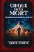 Cirque de la Mort: The Diar...