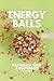 Energyballs - natürlich süß...