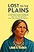 Lost to the Plains: Cynthia...