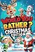 Would You Rather? Christmas...