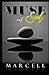Muse and Soul: by M.A.R.C.E.L.L.