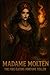 Madame Molten: The Fire-Eat...