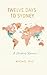 Twelve Days to Sydney by Michél Dio