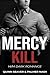 Mercy Kill: Dark M/M Romance