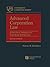 Advanced Corporation Law: A Practical Approach to Corporate Governance (University Casebook Series)