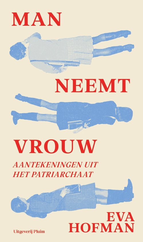 Man neemt vrouw. Aantekeningen uit het patriarchaat (Paperback)