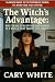 The Witch's Advantage: Mast...