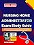 NURSING HOME ADMINISTRATOR Exam Study Guide 2025-2026 by Nathan Codewell