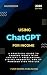 Using ChatGPT For Income: A...