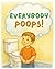 Everybody Poops: A Potty Ad...