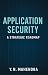 APPLICATION SECURITY: A Strategic Roadmap