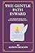 The Gentle Path Inward: A G...
