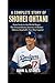 A COMPLETE STORY OF SHOHEL OHTANI by John A. Stokes
