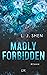 Madly Forbidden (Forbidden Love, #2)