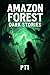 Amazon Forest Dark Stories  by Chetan Subhashbhai Chavda