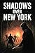 Shadows Over New York : Dar...