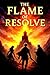 The Flame Of Resolve : Wond...