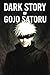 Gojo Satoru Dark Story : Ma...