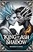 A King of Ash and Shadow