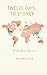 Twelve Days to Sydney: A Ch...